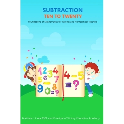 预订 Subtraction Ten to Twenty: Foundations of Mathematics for Parents and Homeschool Teachers: 9781639724154