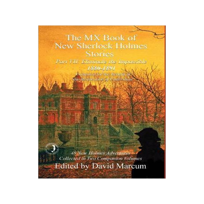 [预订]The MX Book of New Sherlock Holmes Stories - Part VII: Eliminate The Impossible: 1880-1891 9781787052017