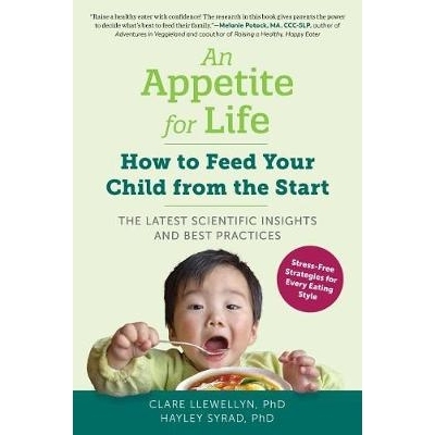 预订 An Appetite for Life: How to Feed Your Child from the Start 对生活的胃口：如何从一开始就喂养你的孩子: 9781615195398