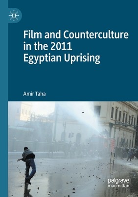 【预订】Film and Counterculture in the 2011 Egyptian Uprising 9783030689025