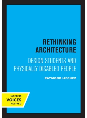预订 Rethinking Architecture: Design Students and Physically Disabled People 反思建筑：设计系学生与肢体残疾人: 978052032