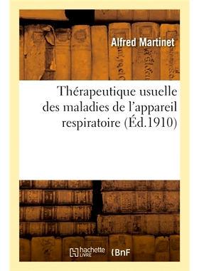 预订 Thérapeutique usuelle des maladies de l’appareil respiratoire 呼吸系统疾病的常规*: 9782019974527