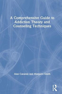 【预订】A Comprehensive Guide to Addiction Theory and Counseling Techniques