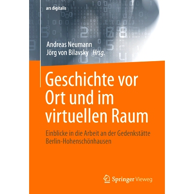 预订 Geschichte VOR Ort Und Im Virtuellen Raum: Einblicke in Die Arbeit an Der Gedenkstätte Berlin-Hohenschönhausen