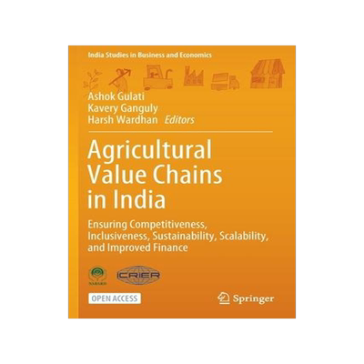 [预订]Agricultural Value Chains in India: Ensuring Competitiveness, Inclusiveness, Sustainability, Scalabi 9789813342705
