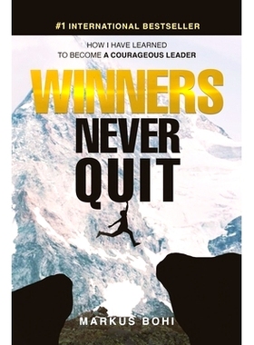 预订 Winners Never Quit: How I Have Learned to Become a Courageous Leader: 9781947276130