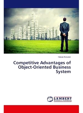 预订 Competitive Advantages of Object-Oriented Business System: 9783659420535