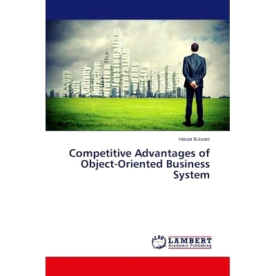 预订 Competitive Advantages of Object-Oriented Business System: 9783659420535