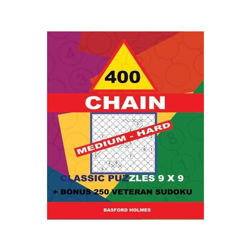 [预订]400 Chain Medium - Hard Classic Puzzles 9 X 9 + Bonus 250 Veteran Sudoku: Holmes Is a Perfectly Comp 9781728723211