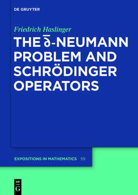 [预订]The d-bar Neumann Problem and Schrödinger Operators 9783110315301