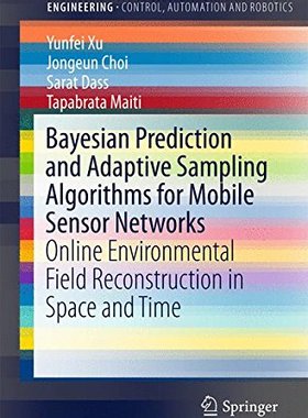 【预订】Bayesian Prediction and Adaptive Sampling Algorithms for Mobile Sensor Networks