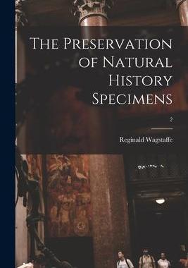 [预订]The Preservation of Natural History Specimens; 2 9781014448903