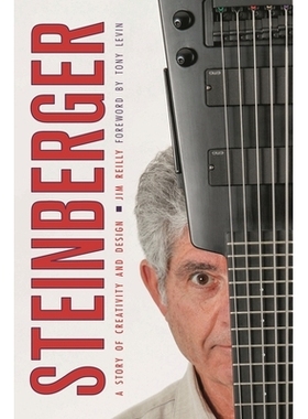 预订 Steinberger: A Story of Creativity and Design 斯坦伯格：创意与设计的故事: 9781538136881