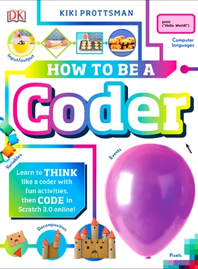 预订 How to Be a Coder: Learn to Think Like a Coder with Fun Activities, Then Code in Scratch 3.0 Online: 9781465478818