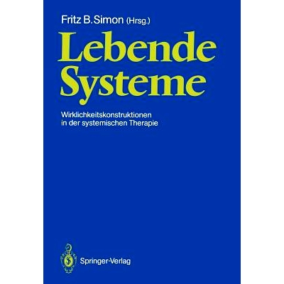 预订 Lebende Systeme: Wirklichkeitskonstruktionen in der Systemischen Therapie: 9783540183549