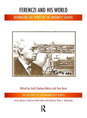 预订 Ferenczi and His World: Rekindling the Spirit of the Budapest School: 9780367100957