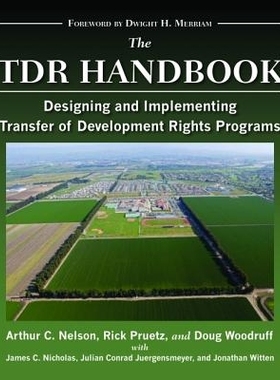 预订 The TDR Handbook: Designing and Implementing Transfer of Development Rights Programs 转移不动产手册: 转移不动产项目