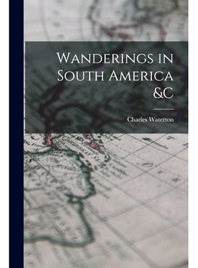 预订 Wanderings in South America &c [microform]: 9781014879271