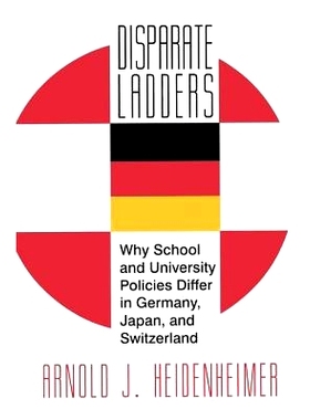 预订 Disparate Ladders: Why School and University Policies Differ in Germany, Japan and Switzerland: 9781560002772