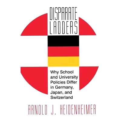 预订 Disparate Ladders: Why School and University Policies Differ in Germany, Japan and Switzerland: 9781560002772