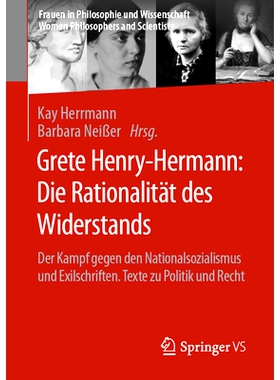 预订 Grete Henry-Hermann: Die Rationalität Des Widerstands: Der Kampf Gegen Den Nationalsozialismus Und Exilschriften.
