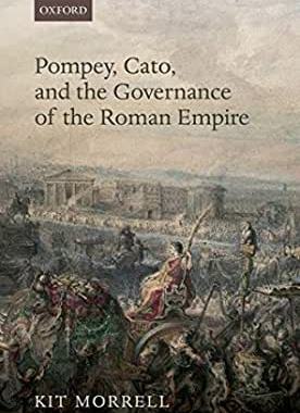 【预订】Pompey, Cato, and the Governance of the Roman Empire