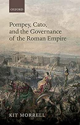 【预订】Pompey, Cato, and the Governance of the Roman Empire