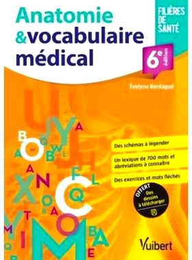 预订 Anatomie & vocabulaire médical : filières de santé 解剖学和医学词汇：卫生部门: 9782311661835