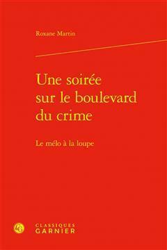 [预订]Une Soiree Sur Le Boulevard Du Crime: Le Melo a la Loupe 9782406143666