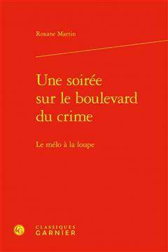 [预订]Une Soiree Sur Le Boulevard Du Crime: Le Melo a la Loupe 9782406143666