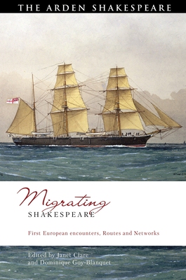 【预订】Migrating Shakespeare: First European Encounters, Routes and Networks