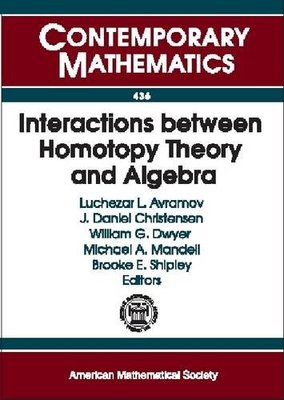 【预售】Interactions between Homotopy Theory and Algebra