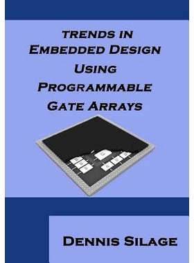 预订 Trends in Embedded Design Using Programmable Gate Arrays: 9781618635419