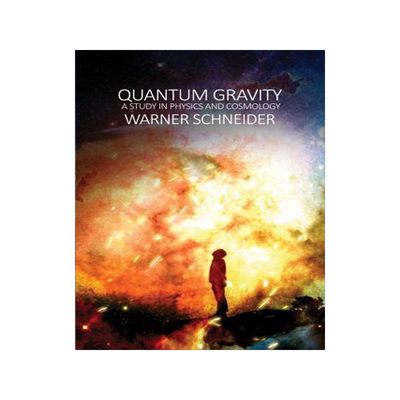 [预订]Quantum Gravity: A Study in Physics and Cosmology 9781480970236