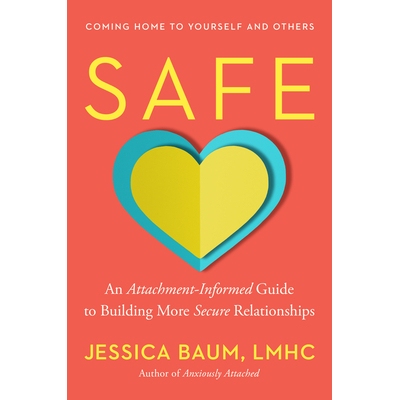 预订 Safe: An Attachment-Informed Guide to Building More Secure Relationships 安全的: 9780593850817