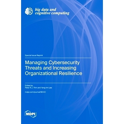 预订 Managing Cybersecurity Threats and Increasing Organizational Resilience: 9783036596440
