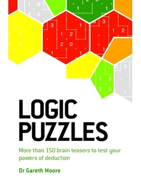 预订 Logic Puzzles: More Than 150 Brain Teasers to Test Your Power of Deduction