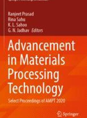 [预订]Advancement in Materials Processing Technology: Select Proceedings of Ampt 2020 9789811632990