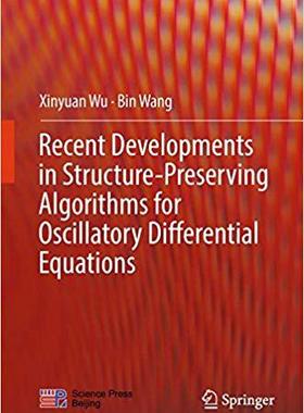 预订 Recent Developments in Structure-Preserving Algorithms for Oscillatory Differential Equations