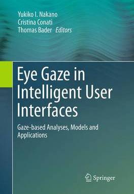 【预订】Eye Gaze in Intelligent User Interfaces