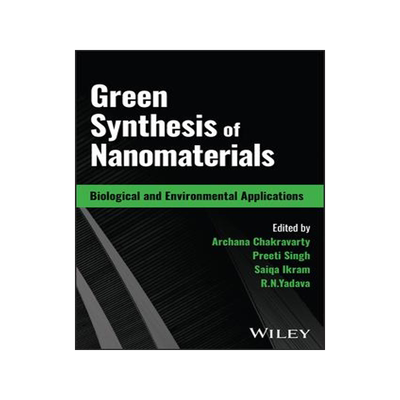 [预订]Green Synthesis of Nanomaterials: Biological and Environmental Applications 9781119900900