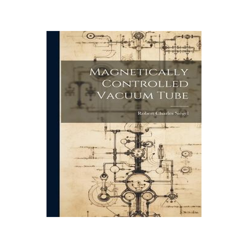 [预订]Magnetically Controlled Vacuum Tube 9781021104977