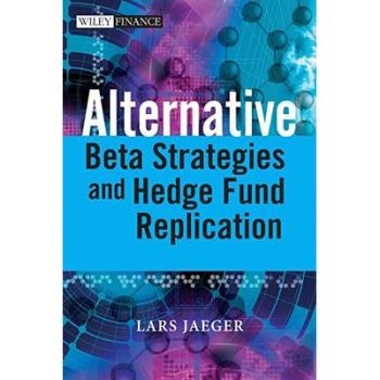 预订 Alternative Beta Strategies And Hedge Fund Replication 套利基金复制与替代测试策略: 9780470754467