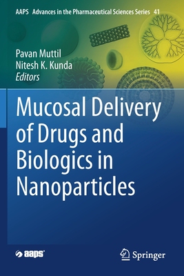 【预订】Mucosal Delivery of Drugs and Biologics in Nanoparticles
