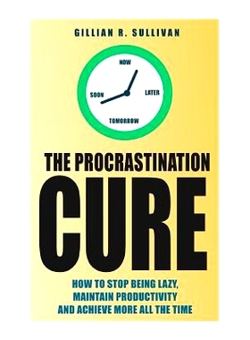 预订 The Procrastination Cure: How to S* Being Lazy, Maintain Productivity and Achieve More all the Time: 978150280998