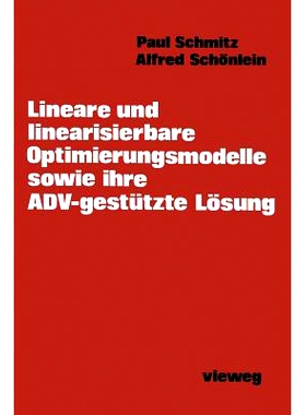预订 Lineare und linearisierbare Optimierungsmodelle sowie ihre ADV-gestützte Lösung: 9783528033309