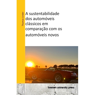 预订 A sustentabilidade dos automóveis clássicos em comparação com os automóveis novos: 9783689045166