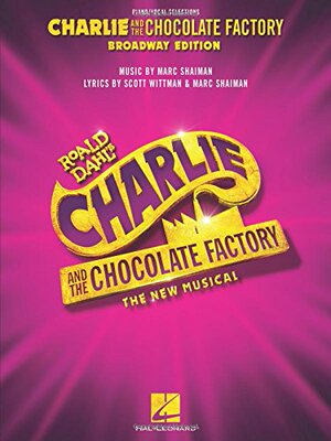 【预售】Charlie and the Chocolate Factory: The New Musical: Piano/Vocal Selections
