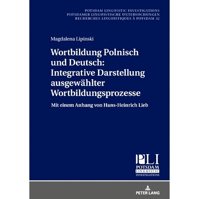 预订 Wortbildung Polnisch und Deutsch: Integrative Darstellung ausgewählter Wortbildungsprozesse: Mit einem Anhang von