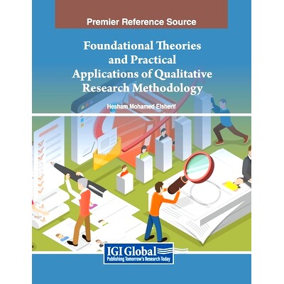 预订 Foundational Theories and Practical Applications of Qualitative Research Methodology: 9798369346365